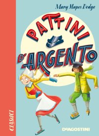 Pattini d'argento. Nuova ediz
