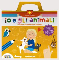 Io e gli animali. Cuccioli e animali di tutto il mondo. Gli esploratori. Ediz. a spirale