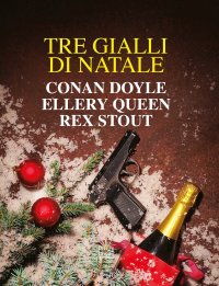 Tre gialli di Natale. Nuova ediz