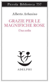 Grazie per le magnifiche rose. Una scelta