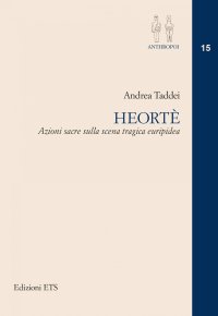 Heorte. Azioni sacre sulla scena tragica euripidea