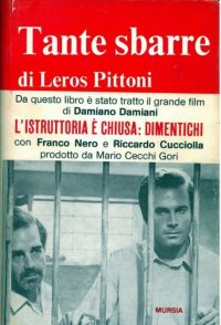 Tante sbarre. L'uomo che venne dal carcere.