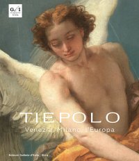 "Giambattista Tiepolo. Venezia, Milano, Dresda, Madrid" + OMAGGIO