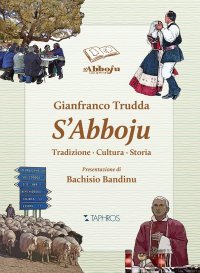 S'Abboju. Tradizione, cultura, storia.