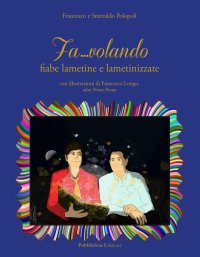 Fa..volando. Fiabe Lametine e Lametinizzate.