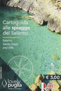 Cartoguida alle spiagge del Salento. Salento Sandy coast and cliffs. Lovely Puglia. The feel of discovering