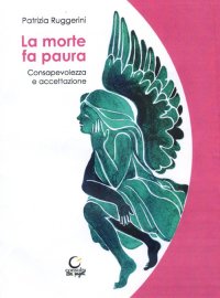 La morte fa paura. Consapevolezza e accettazione