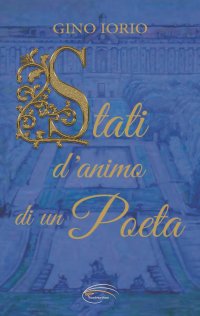 Stati d'Animo di un Poeta.