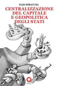 Centralizzazione del Capitale e Geopolitica degli Stati