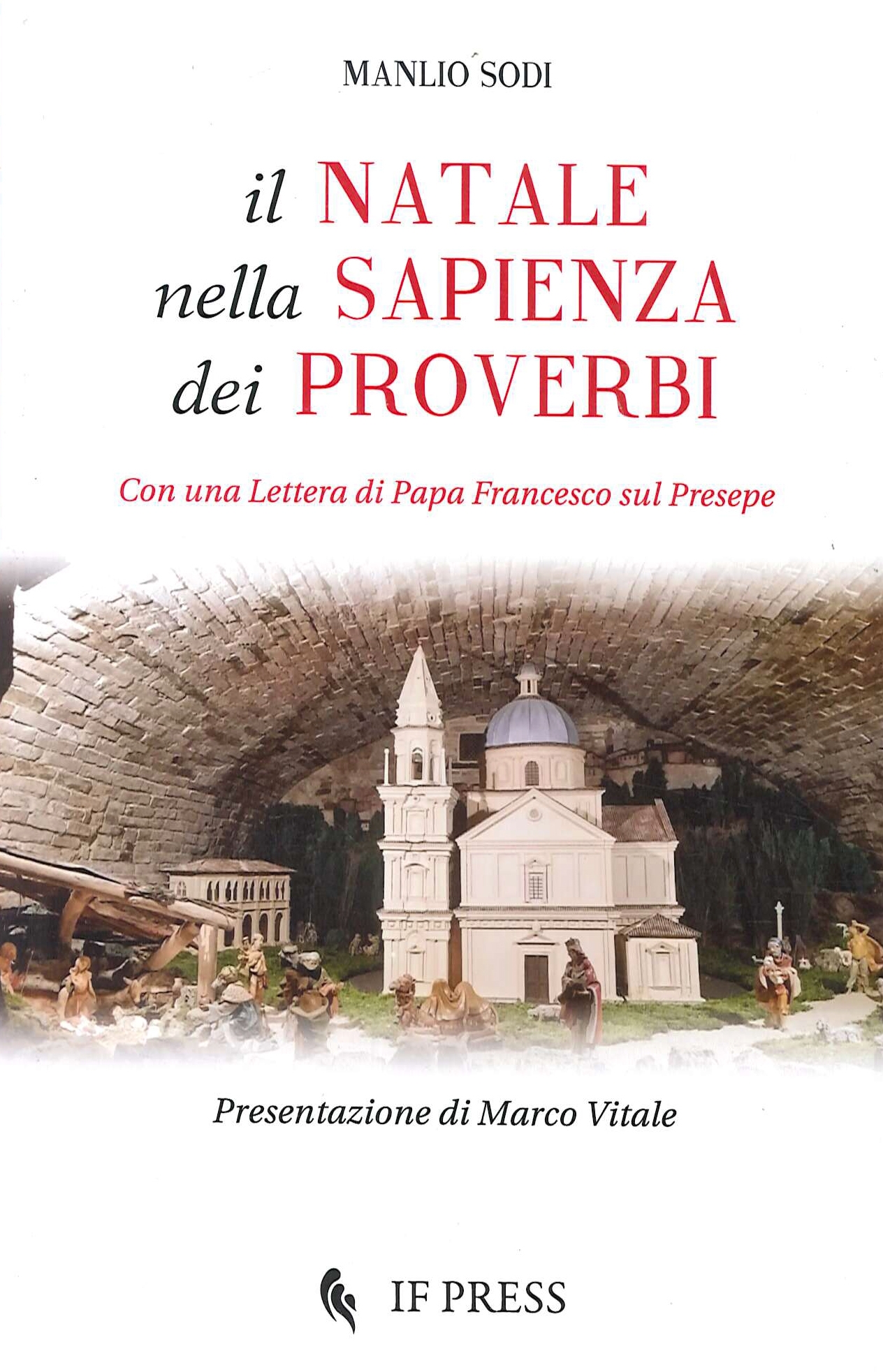 Il Natale nella sapienza dei proverbi. Con una Lettera di papa Francesco sul Presepe