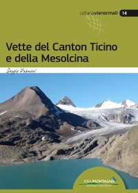 Vette del Canton Ticino e della Mesolcina.