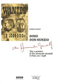 Sono don Nunzio. Vita e pensiero di don Annunzio Gandolfi, il prete con i baffi