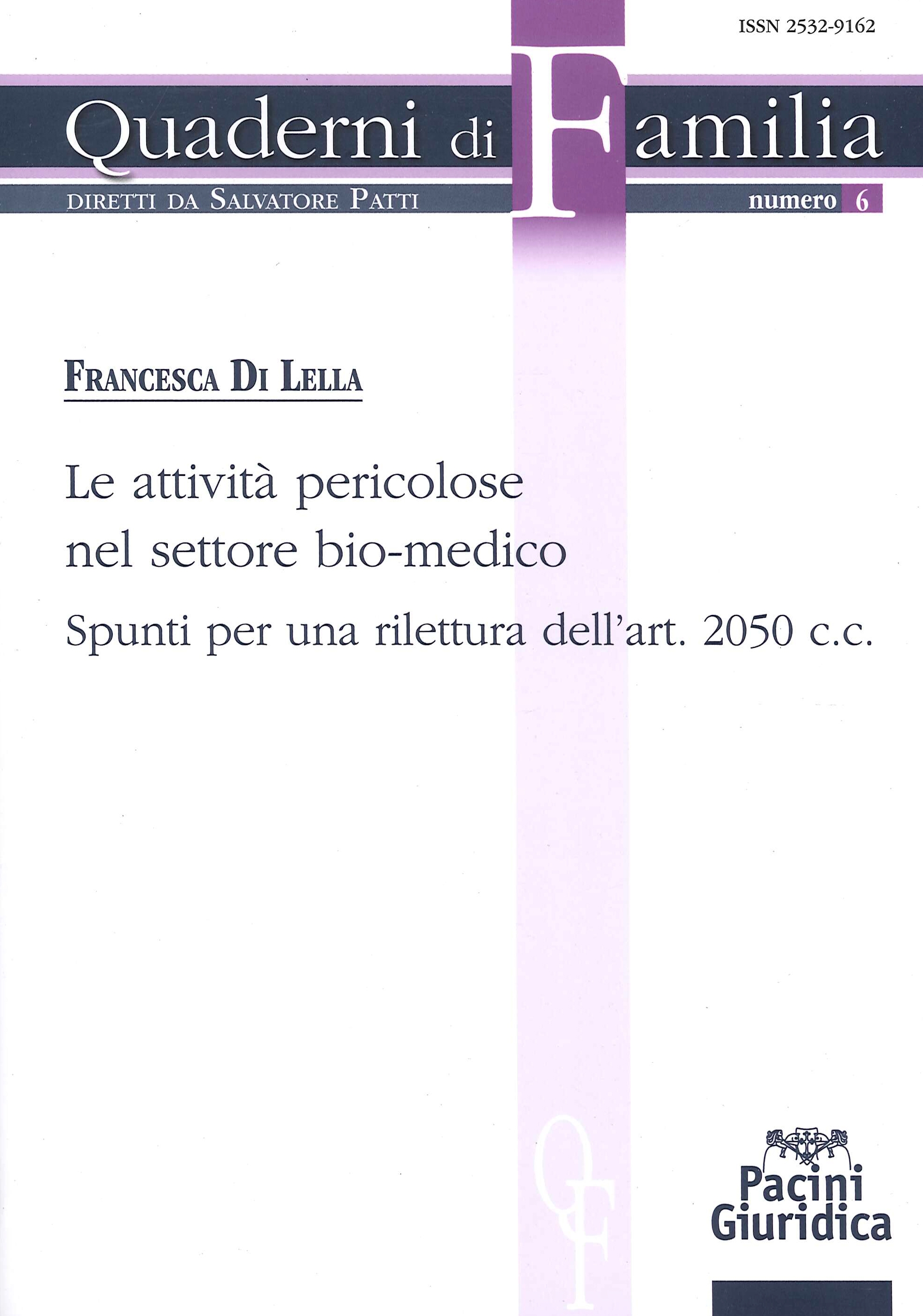 Le attività pericolose nel settore bio-medico. Spunti per una rilettura dell'art. 2050 c.c.