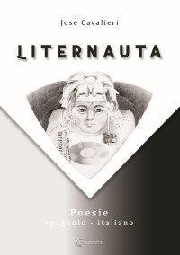 Liternauta. Poesie spagnolo - italiano