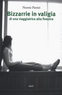 Bizzarie in valigia di una viaggiatrice alla finestra