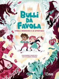 Bulli da favola. Impara a riconoscerli e ad affrontarli