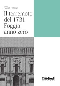 Il terremoto del 1731. Foggia anno zero