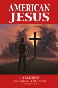 American Jesus. Vol. 1: Il prescelto