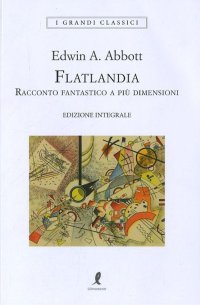 Flatlandia. Racconto fantastico a più dimensioni