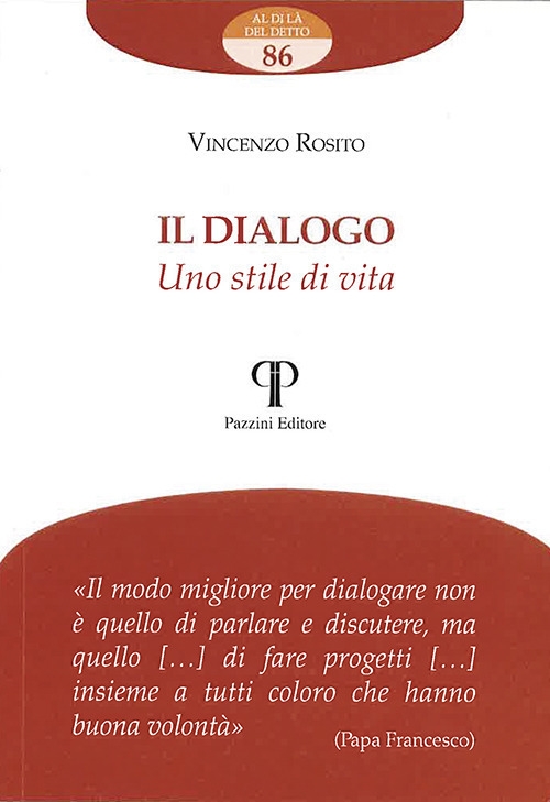 Il dialogo. Uno stile di vita.