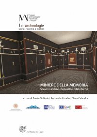 Miniere della memoria. Scavi in archivi, depositi e biblioteche