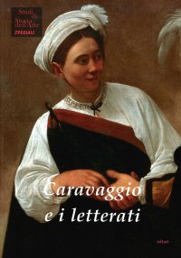 "Caravaggio e i letterati" + OMAGGIO