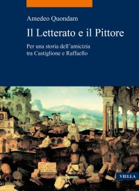 Il letterato e il pittore. Per una storia dell'amicizia