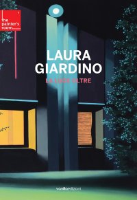 Laura Giardino. La luce oltre