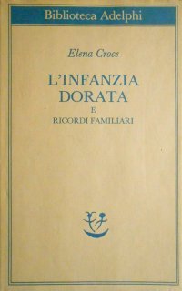 L'infanzia dorata e Ricordi familiari