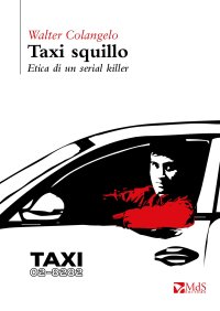 Taxi Squillo. Etica di un serial killer