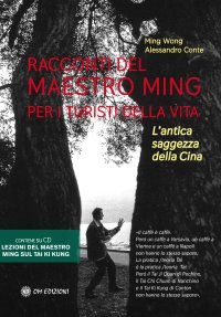 Racconti del maestro Ming. L'Antica saggezza della Cina. Con 2 CD-Rom