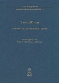 Karten Wissen: Territoriale Raume zwischen Bild und Diagramm