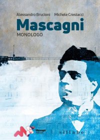Mascagni. Il monologo