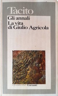 Gli Annali. La Vita di Giulio Agricola