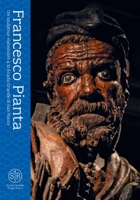 Francesco Pianta. Un sculpteur visionnaire à la Scuola Grande di San Rocco