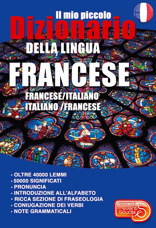 9788896731888 2020 - Il mio piccolo dizionario della lingua francese.  Francese/italiano. Italiano/francese 