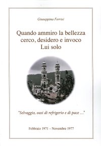Quando Ammiro la Bellezza Cerco, Desidero e Invoco Lui Solo.