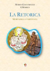 La Retorica Mortadella Tartufata