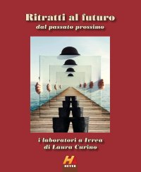 Ritratti al futuro dal passato prossimo