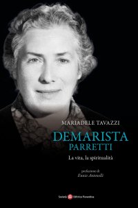 Demarista Parretti. La vita, la spititualità.