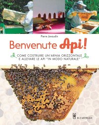 Benvenute api! Come costruire un'arnia orizzontale e allevare le api «in modo naturale»