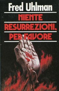 Niente Resurrezioni per Favore