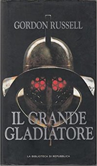 Il Grande Gladiatore