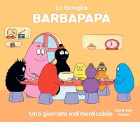 Una giornata indimenticabile. La famiglia Barbapapà