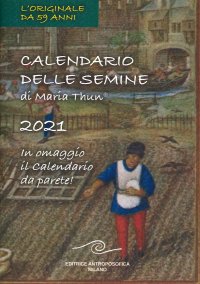 Calendario delle semine di Maria Thun® 2021