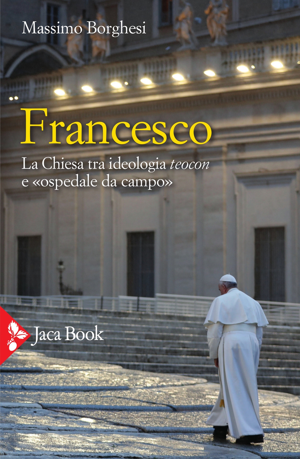 Francesco. La Chiesa tra ideologia teocon e 