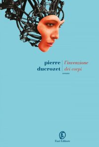 L'invenzione dei corpi