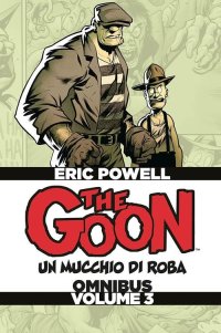 The Goon. Un mucchio di roba. Omnibus. Vol. 3