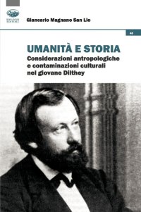 Umanità e storia. Considerazioni antropologiche e contaminazioni culturali nel giovane Dilthey