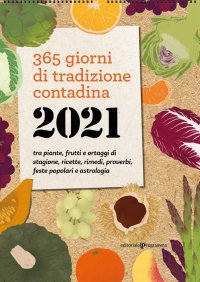 365 Giorni di Tradizione Contadina. Calendario 2021